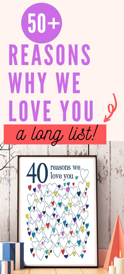 Reasons we love you - list of ideas to add to your reasons why I love you diy gift. Good for boyfriend, best friend, dad, kids and sisters. Birthday Reasons Why We Love You, Things We Love About You Birthday, 40 Reasons Why I Love You Husband, 16 Reasons Why I Love You Daughter, 13 Reasons Why We Love You Birthday, Diy Reasons Why I Love You Ideas, Reasons Why I Love You Craft, Valentines Reasons Why I Love You Kids, 60 Reasons Why We Love You