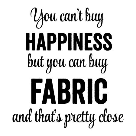 Quilt Sayings Quotes, Fabric Quotes, Sew Quotes, Fabric Memes Funny, Quilting Sayings Sewing Humor, Sewing Memes Humor, Buying Quotes, Sewing Quotes, Sew Quilt