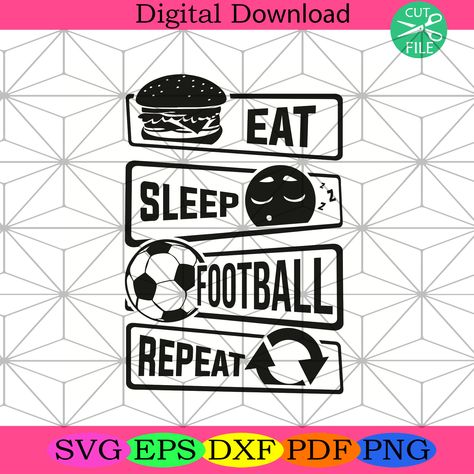 Eat Sleep Football Repeat Svg Trending Svg, Football Svg, Sleep Svg, https://silkysvg.com/product/eat-sleep-football-repeat-svg-trending-svg-football-svg-sleep-svg/, 2.99 Check more at https://silkysvg.com/product/eat-sleep-football-repeat-svg-trending-svg-football-svg-sleep-svg/ Craft Logo, Daily Gift, Custom Printed Shirts, Football Svg, Craft Club, Trending Svg, Mom Svg, File Free, Eat Sleep