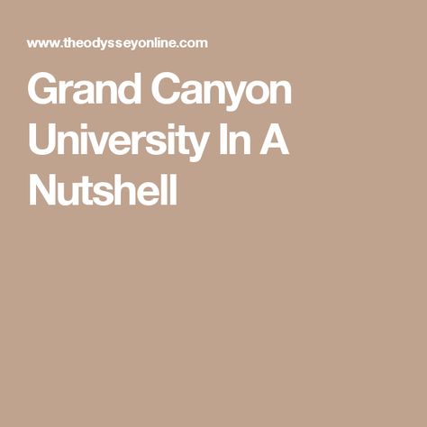 Grand Canyon University In A Nutshell Grand Canyon University, University Dorms, Best Nursing Schools, National Parks Usa, White Water Rafting, College Hacks, In A Nutshell, Perfect Image, Love Photos