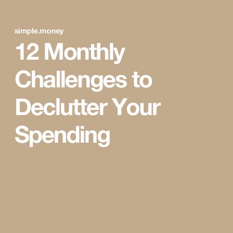 12 Monthly Challenges to Declutter Your Spending Monthly Money Challenge, Monthly Challenges, Monthly Challenge, Money Challenge, Spending Habits, Reduce Food Waste, Dave Ramsey, Write It Down, Debt Payoff