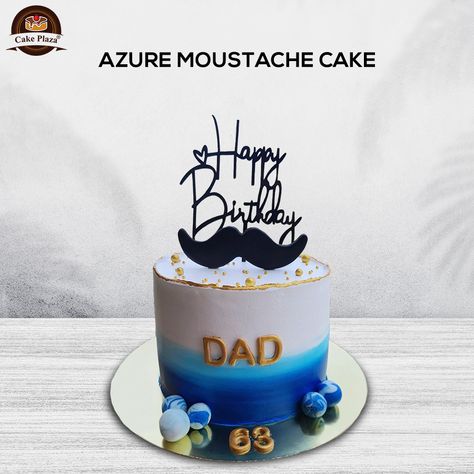 Dad_Birthday_Cakes Fathers Cake Design, Cake Design For Dad Birthday, Birthday Cake For Dad Father, Happy Birthday Dad Cake, Moustache Cake, Bon Voyage Cake, Birthday Cake For Father, Stylish Cake, Father's Day Cake