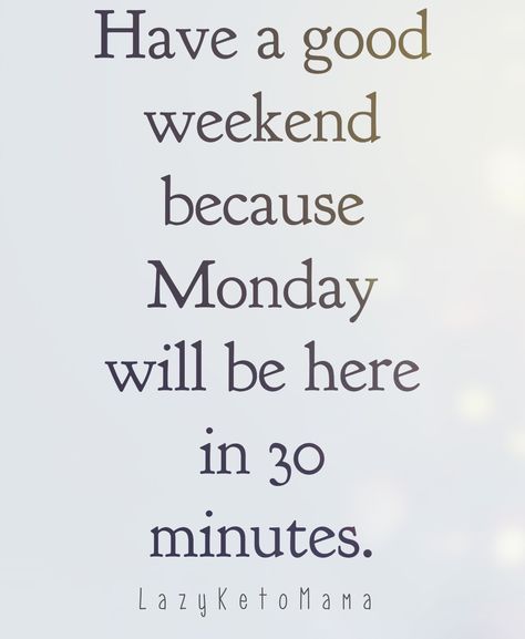 I mean SERIOUSLY... why do weekends go so fast????!!! LOL!!! Well.. CHEERS to enjoying every minute! What's on your weekend agenda? #weekends #enjoythemwhiletheylast #timeflies #lazyweekend Week Quotes, Happy Weekend Quotes, Friday Quotes Funny, Weekday Quotes, Weekend Quotes, Friday Quotes, Morning Quotes Funny, Weekend Humor, Good Weekend