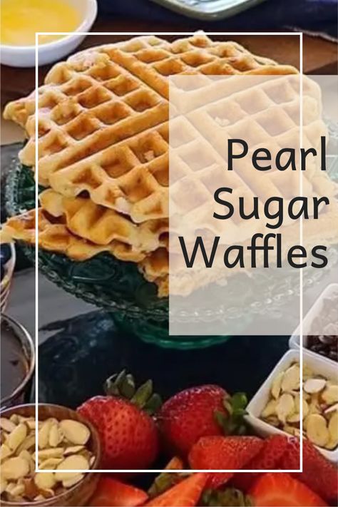 Belgian Waffle Recipe With Pearl Sugar, Pearl Sugar Recipes, Sugar Waffles Recipe, Pearl Sugar Waffles, Belgium Waffle Recipe, Easy Belgian Waffle Recipe, Waffle Ideas, Belgium Waffle, Belgian Waffles Recipe