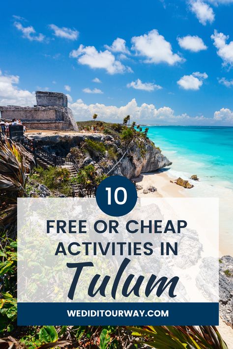 Tulum On A Budget, What To Do In Tulum, Things To Do In Tulum Mexico, Tulum Itinerary, Tulum Mexico Beach, Tulum Travel Guide, Cancun Tulum, Tulum Ruins, Tulum Travel