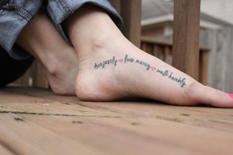 Walk Humbly Tattoo, 8 Tattoo, Love Mercy Walk Humbly, Micah 6 8, Walk Humbly, God Tattoos, Foot Tattoos For Women, Foot Tattoo, Foot Tattoos