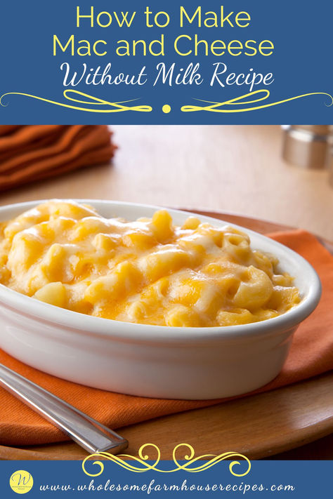 casserole dish of creamy and cheese mac and cheese Mac And Cheese Recipe No Milk, Mac And Cheese Recipe Without Milk, Mac And Cheese Without Milk, Quick Supper Meals, Delicious Mac And Cheese, Make Mac And Cheese, Making Mac And Cheese, Best Mac And Cheese, Creamy Mac And Cheese