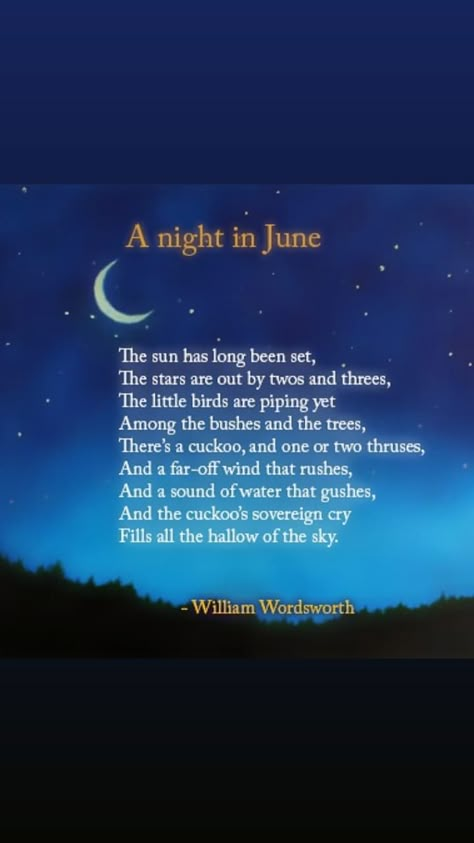 A night in June poem by William Wordsworth.  The sun has long been set.... June Poetry, Wordsworth Poems, June Poem, William Wordsworth Poems, Poems By William Shakespeare, Sun Poem, High School Poetry, Poems By Famous Poets, Moon Poetry