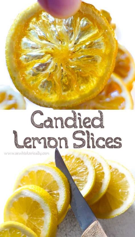 Candied Lemon Slices - Sew Historically Keto Candied Lemon Slices, How To Make Dried Lemon Slices, Candied Lemon Slices Easy, Candies Lemons, Lemon Candies, Dehydration Recipes, Paleo Candy, Nature Ornaments, Candied Lemon Slices