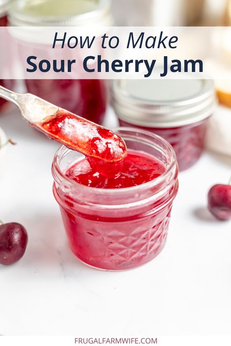 How to Make Sour Cherry Jam - The Frugal Farm Wife Cherry Jelly Recipe Canning, Sour Cherry Jam Recipe, Cherry Jelly Recipes, Cherry Jam Recipe, Homemade Extracts, Sour Cherry Recipes, Sour Cherry Jam, Cherry Jam Recipes, Cherry Preserves