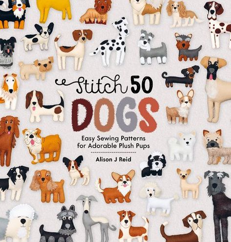 Dog Sewing Patterns, Felt Book, Dog Books, Felt Dogs, Basic Embroidery Stitches, Easy Sewing Patterns, Dog Pattern, Felt Ornaments, Felt Animals