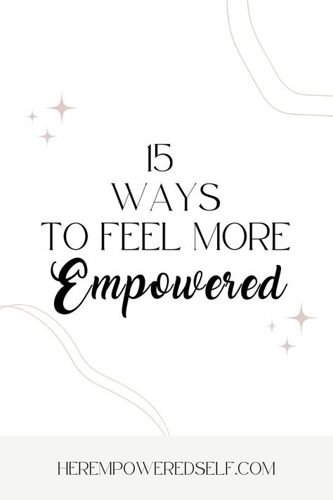 How To Feel Powerful, How To Empower Others, How To Feel Fulfilled, How To Empower Yourself, Be More Confident, Personal Empowerment, Success Habits, Self Empowerment, Self Quotes