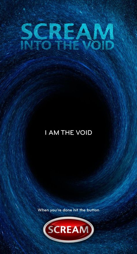 Scream into the void existence exist nothingness big nothingness other the other the big other psychology psychological psycho experience non-existence experience no experience scream yell I am the void big nothingness calm peace at peace peaceful mind peacefulness mindfulness depression website the beauty of the world without me in it despair disappearing disappear no death fade away magical neon genesis Coquette Whispers, Into The Void, Peaceful Mind, At Peace, The Void, Neon Genesis, Without Me, Peace Of Mind, Scream