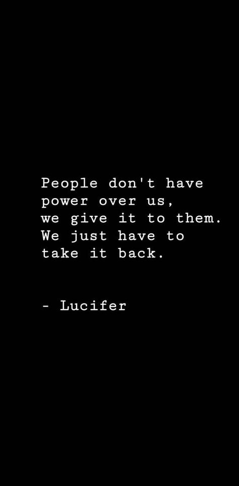 Lucifer Quote, Devil Quotes, Abi Motto, Take It Back, Lucifer Morningstar, Tom Ellis, Tv Quotes, Personal Power, Badass Quotes