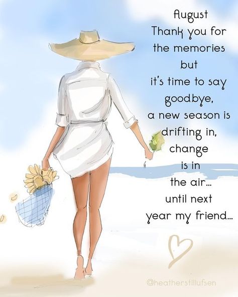 Goodbye August, Rose Hill Designs, Heather Rosehill, Heather Stillufsen Quotes, August Quotes, July Quotes, Heather Stillufsen, Positive Good Morning Quotes, Hello August