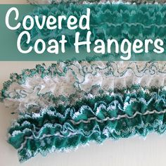 Covered Coat Hangers - Check out the gorgeous covered coat hangers my Mum made for me, and find a collection of tutorials to cover coat hangers in other ways. Coathanger Covers, Coat Hanger Diy, Baby Coat Hangers, Covered Hangers, Hanger Covers, Covered Coat Hangers, Carnival Crafts, Metal Coat Hangers, Corner Ideas