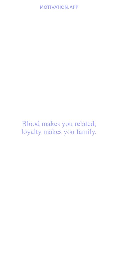 Quotes About Family Loyalty, Family Doesnt Have To Be Blood, Family Isn’t Always Blood Quotes, Toxic Family Tattoos, Blood Doesnt Make You Family Quotes, Chosen Family Tattoo, Toxic Family Quotes Relatives, Toxic Relatives Quotes, Chosen Family Quotes