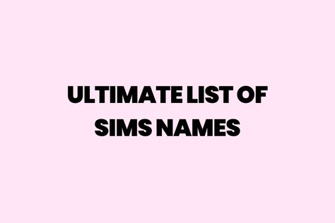 Ultimate List of Sims Names | You'll never run out of Names again Sims Names Ideas, Sims 4 Name Ideas, Sims 4 Names, Trendy Names, Twin Baby Names, Sims Names, Robert Ri'chard, Personality Chart, David Dawson