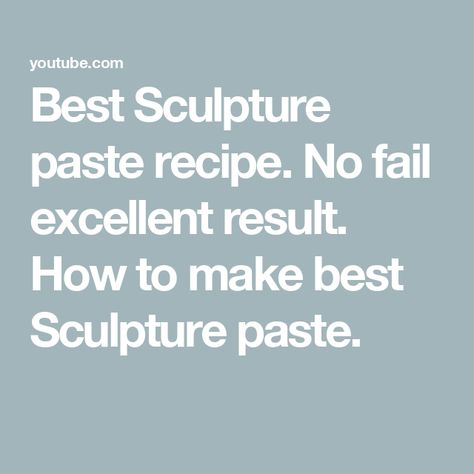 Best Sculpture paste recipe. No fail excellent result. How to make best Sculpture paste. How To Make Sculpture Paste, Make Sculpture, How To Make Plaster, Textured Paste, Paste Recipe, Modeling Paste, Decorative Plaster, Sculpture Painting, Art Courses