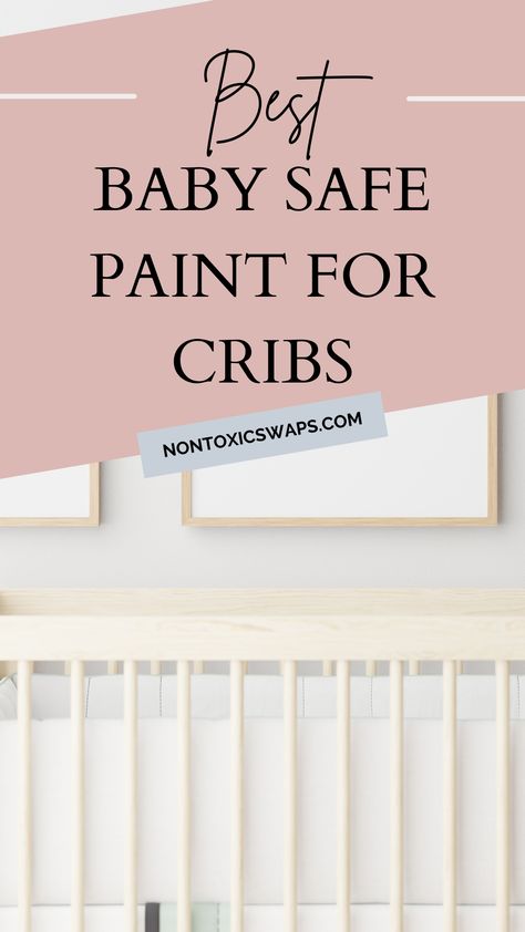 Best Baby Safe Paint for Cribs - Eliminate toxins from your baby's crib by using one of these baby safe paints. Painting Crib Diy, Crib Painting Ideas, Paint Crib, Painted Crib, Crib Makeover, Baby Safe Paint, Painting A Crib, Ikea Crib, Metal Crib