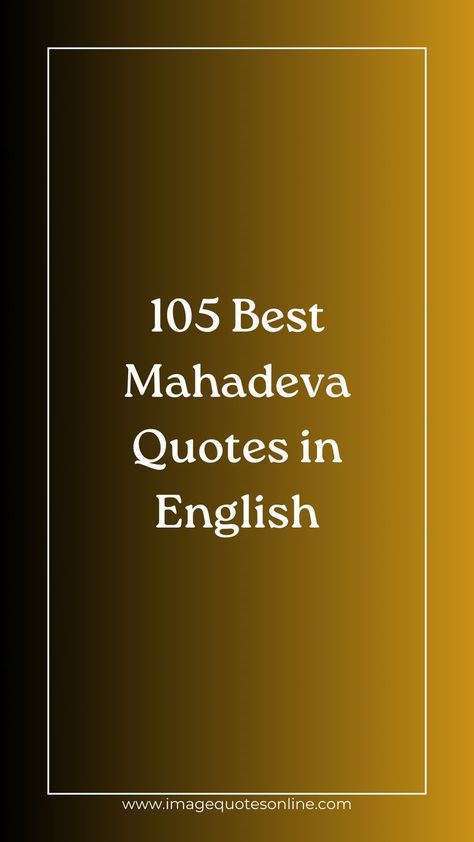 105 Best Mahadeva Quotes in English Hinduism Quotes, Shiva Quotes, Mahadev Quotes, Spiritual Knowledge, Quotes In English, Devotional Quotes, English Quotes, Bullet Journal Inspiration, Source Of Inspiration