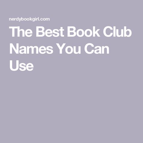 The Best Book Club Names You Can Use Funny Book Club Names, Library Names Ideas, Book Club Names For Women, Book Club Names Clever, Book Club Name Ideas, Book Club Ideas Hosting, Christian Women Books, Start A Book Club, Book Club Names