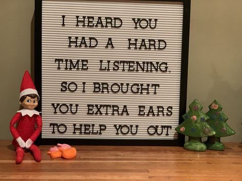 Not Listening Elf On The Shelf Ideas, Elf On The Shelf Ideas Not Listening, Elf Ideas For Kids Not Listening, Not Listening Elf On The Shelf, Elf On The Shelf Listening Ears, Elf Not Listening, Elf On The Shelf Listen To Your Parents, Elf On The Shelf Not Listening, Elf Kids Not Listening