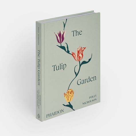 The Tulip Garden | Home and Garden | Store | Phaidon Types Of Tulips, Narrative Photography, Sustainable Flowers, Annual Garden, Tulip Garden, Most Popular Flowers, Herbaceous Border, Popular Flowers, Tulips Garden