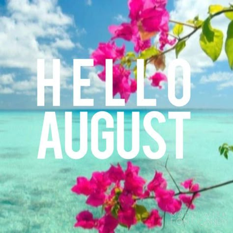 Hello August August Facebook Cover, Hello August Images, August Leo, August Pictures, August Images, Welcome August, New Month Quotes, August Quotes, August Baby