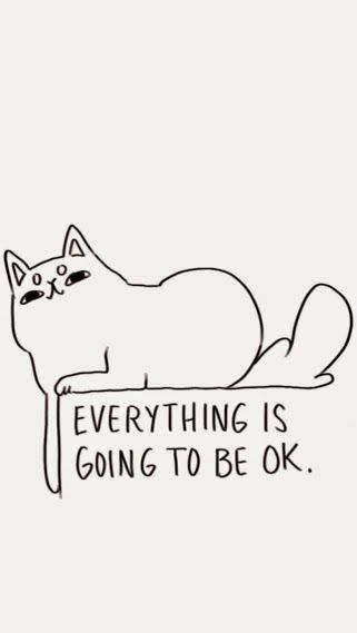 Everything is going to be OK. Wallpaper Two Cats, 로고 디자인, Crazy Cat Lady, Infj, Note To Self, Pretty Words, Crazy Cats, Cat Art, Good Vibes