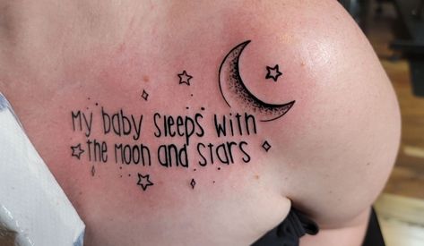 My baby sleeps with the moon and stars collar bone tattoo. Lost Infant Tattoo, Twin Memorial Tattoo, Tattoo For Stillbirth, Infant Memorial Tattoos, Star Memorial Tattoo, Tattoo Ideas For Misscarage, Early Miscarried Tattoo Ideas, Baby Remembrance Tattoos, Stillbirth Tattoo