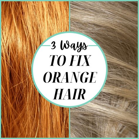 Color Correction: How to Fix Orange Hair | Bellatory Toning Orange Brassy Hair Shades Eq, How To Fix Orange Hair After Bleaching, Toning Orange Brassy Hair, Orange Hair With Blonde Highlights, Fix Orange Hair, Tone Orange Hair, Toner For Orange Hair, Orange To Blonde Hair, Orange Hair Dye