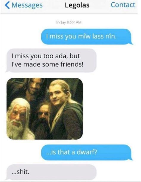 Lord of the rings lol when legolas texting with dad :D Thranduil Funny, Legolas Funny, Lotr Legolas, Legolas And Gimli, Earth Memes, Legolas And Thranduil, Lotr Funny, Movie Memes, Thranduil