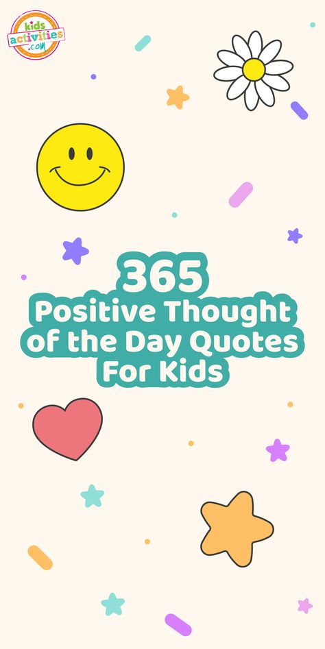 If you're looking for a bit of inspiration, we are sharing 365+ positive thought of the day quotes for kids + free printable calendar! Daily Quotes For Students, Classroom Quote Of The Day, 365 Inspirational Quotes List, 365 Daily Quotes Inspiration, Good Day Motivation Quotes, Word Of The Day For Students, Short Classroom Quotes, Kids Words Of Affirmation, Inspiring Messages Motivation