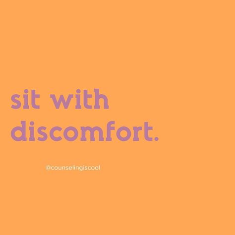 Sit With That Feeling, Sit With Discomfort, How To Sit With Discomfort, Sitting With Uncomfortable Emotions, Sit With It Quote, I Just Sit Back And Observe, Sit With Your Feelings, Be Comfortable Being Uncomfortable, Can’t Do A Sit Up