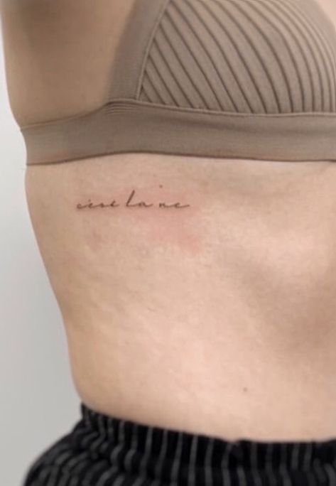 Lyric Rib Tattoo, Cest La Vie Tattoo Ribs, Cest La Vie Tattoo Fonts, Lyric Tattoos Placement, Cest La Vie Tattoo, La Vie Tattoo, Small Spanish Tattoos, Mia Tattoo, Ribs Tattoo