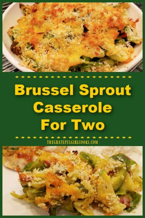 Brussel Sprout Casserole For Two is a tasty side dish! Sliced Brussel sprouts, cheddar and bacon are baked, topped with cheese and breadcrumbs. via @gratefuljb Brussels Sprout Bake, Brussels Sprouts Casserole Recipe, Frozen Brussel Sprout Recipes, Brussel Sprouts Casserole, Brussels Sprouts Casserole, Brussel Sprout Side Dish, Brussel Sprout Casserole, Casserole For Two, Small Recipes