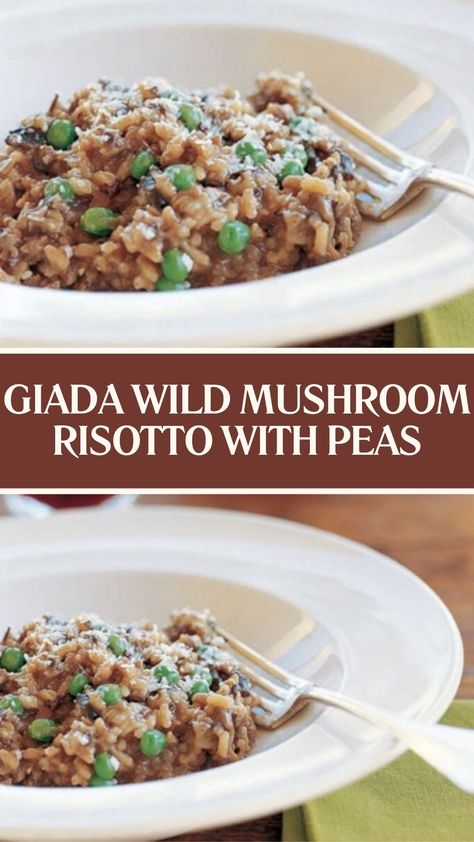 Giada Wild Mushroom Risotto With Peas Risotto With Mushrooms, Mushroom Pea Risotto, Mushroom And Pea Risotto, Mushroom Risotto Recipes, Giada Recipes, Arborio Rice, White Mushrooms, Porcini Mushrooms, Mushroom Risotto