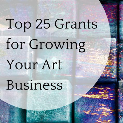 A comprehensive list of the top 25 art grants for growing your art business. How To Sell Art, Growing Art, Community Ideas, Artist Grants, Career Ideas, Job Searching, Art Program, Art Biz, Grant Writing