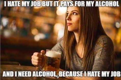 33 Funny Work Memes that are Working Overtime - Funny Gallery Work Humour, I Hate Work, Hating Your Job, Hate Work, Alcohol Humor, Drinking Humor, Office Humor, Work Memes, Twisted Humor