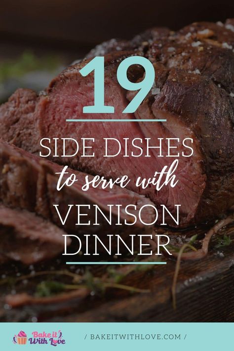 Tender venison roast with best side dishes for venison dinners title over vignette layer. Side Dish For Venison, Sides With Venison, What To Serve With Venison Steaks, Sides For Venison, Side Dishes For Venison, Venison Side Dishes, Roast Venison Recipes, Venison Tenderloin Recipes, Venison Marinade