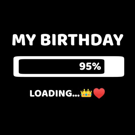 FOLLOW ME ♥️ Happy Birthday Loading 99%, My Birthday Loading Wallpaper, Birthday Loading Wallpaper, My Birthday Coming Soon Dp, My Birthday Loading Quotes, Birthday Loading Quotes For Me, My Birthday Loading, My Birthday Is Coming Soon, F Love Dp