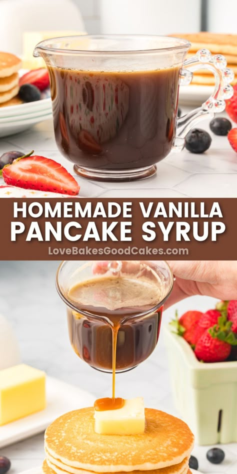 Homemade Vanilla Pancake Syrup Waffle Syrup Recipe, Homemade Pancake Syrup, Pancake Syrup Recipe, Affirmation Lockscreen, Love Bakes Good Cakes, Vanilla Pancakes, Good Cakes, Homemade French Toast, Pancake Toppings