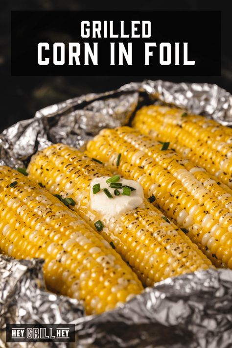 Grilled Corn on the Cob in Foil - Hey Grill, Hey Corn On The Cob On The Grill In Foil, Grilled Corn On The Grill, Roasted Corn On The Cob On The Grill, Bbq Corn On The Cob In Foil, Roasted Corn On The Grill, How To Cook Corn On The Cob On The Grill, Corn On The Cob On The Grill, Corn On The Con, Bbq Corn On The Cob