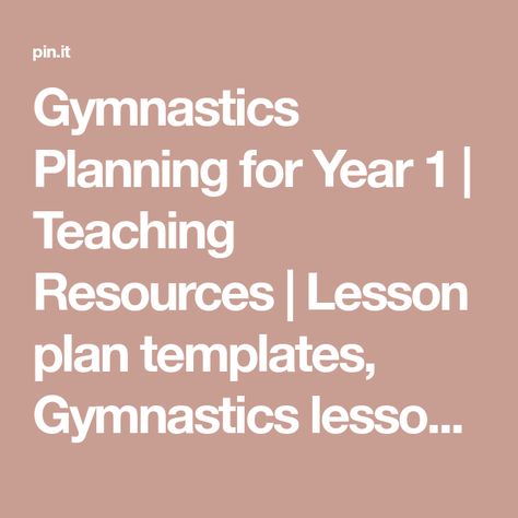 Gymnastics Planning for Year 1 | Teaching Resources | Lesson plan templates, Gymnastics lessons, Preschool gymnastics lesson plans Preschool Tumbling Lesson Plans, Preschool Tumbling, Gymnastics Lesson Plans, Preschool Gymnastics Lesson Plans, Gymnastics Lessons, Preschool Gymnastics, Gymnastics Skills, Year 2, Year 1