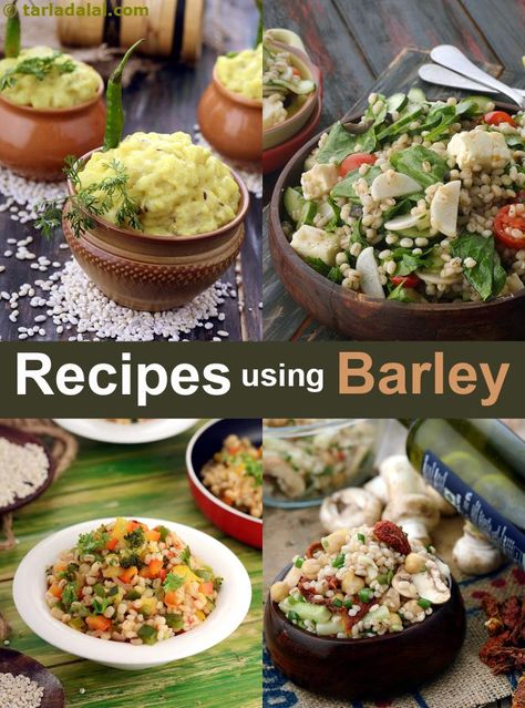 31 barley recipes | Barley Recipe Collection | Page 1 of 3 |  Tarladalal.com Barley Recipe Healthy, Millets Recipes, Barley Recipes, Ayurveda Food, Sago Recipes, Barley Water, Barley Recipe, Ayurveda Recipes, Millet Recipes