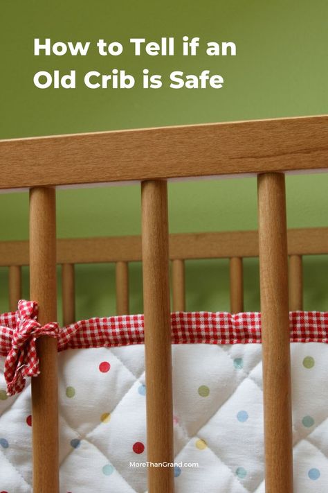 Old baby cribs can be dangerous. Make sure you know what to look for before using one for your grandchild. Old Baby Cribs, First Time Grandparents, Crib Safety, Old Cribs, Vintage Crib, Portable Crib, New Grandparents, Mattress Support, Vintage Bed