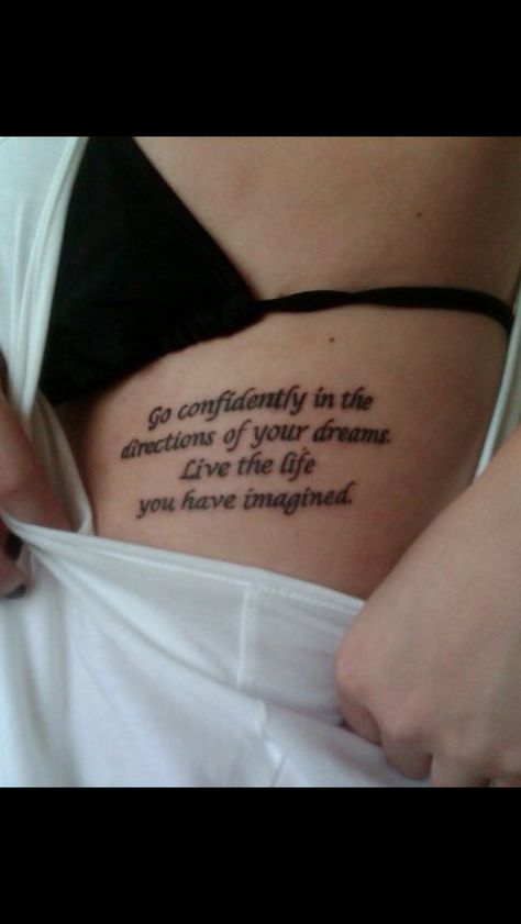 go confidently in the directions of your dreams. live the life you have imagined. -Henry David Thoreau Direction Tattoo, Dreams Tattoo, Go Confidently In The Direction, Literary Tattoos, Dream Tattoos, Tattoos And Piercings, I Tattoo, Small Tattoos, Tattoo Quotes