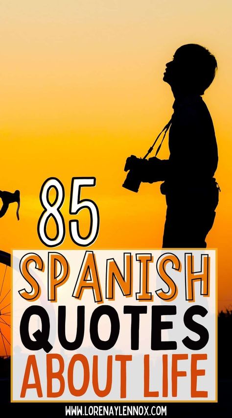 85+ Spanish Quotes About Life with English translation Life Quotes Inspirational Wise Words Spanish, Spanish Proverbs Quotes, Positive Quotes For Life In Spanish, Spanish Positive Affirmations, Motivational Spanish Quotes, Spanish Memorial Quotes, Spanish Qoute Translate, Spanish Quotes Tattoos With Translation, Dichos En Espanol Spanish Quotes Funny