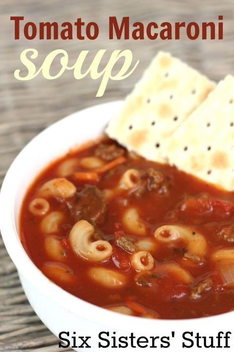 Tomato Macaroni Soup Recipe, Tomato Macaroni Soup, Macaroni Soup Recipes, Tomato Macaroni, Soup Tomato, Macaroni Soup, Quick And Easy Soup, Six Sisters Stuff, Six Sisters